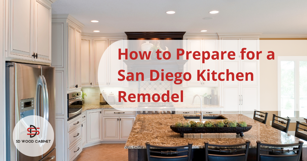 How To Prepare For A San Diego Kitchen Remodel Things To Remember   Picture1 